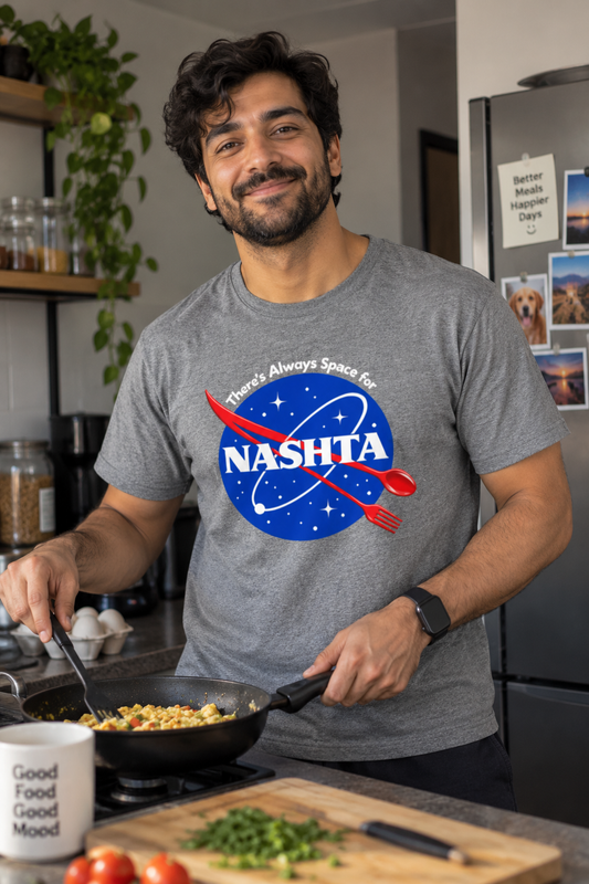 There's Always Place for NASHTA - Foodie Tee