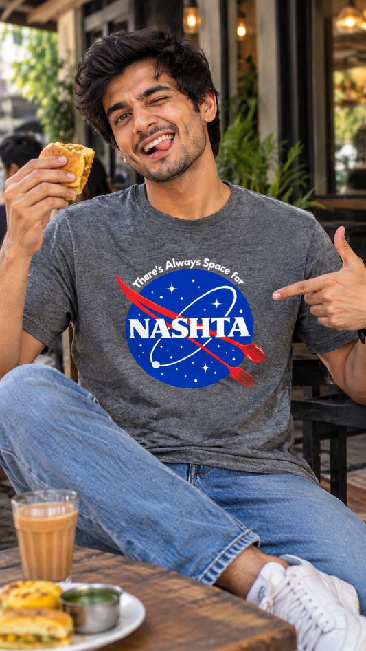 There's Always Space for NASHTA - Foodie Tee