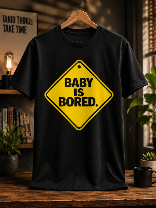 Baby Is Bored™ – Warning Sign Tee ⭐