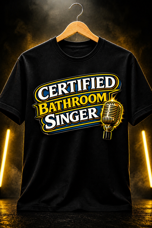 Certified Bathroom Singer™ - T-Shirt - Black