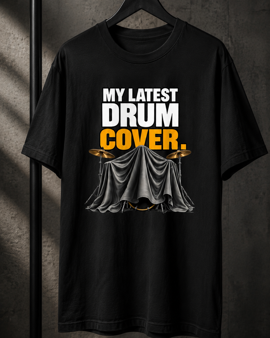 My Latest Drum Cover™ - Drummer Tee