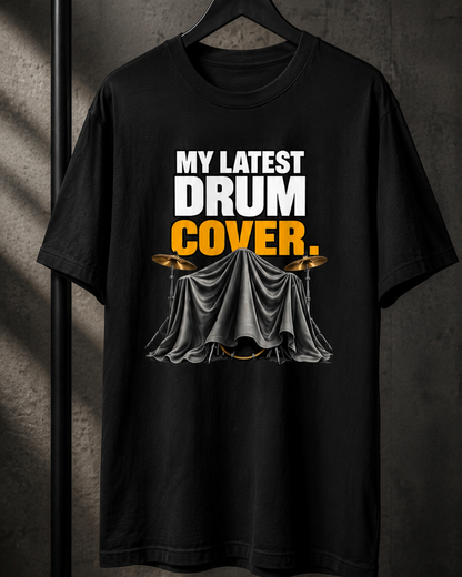 My Latest Drum Cover™ - Drummer Tee